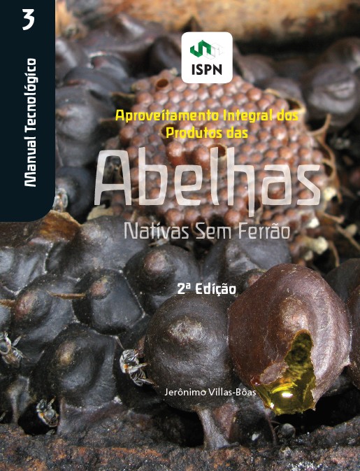 Aproveitamento Integral dos Produtos das Abelhas Nativas Sem Ferrão