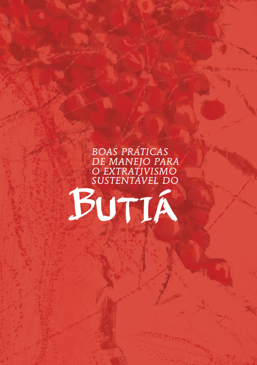 Boas práticas de manejo para o extrativismo sustentável do Butiá