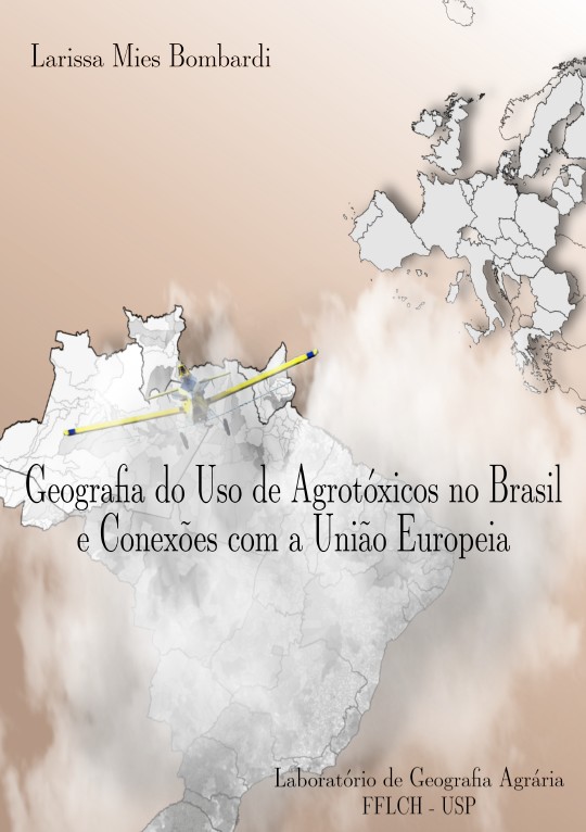 Geografia do uso de agrotóxicos no Brasil e conexões com a União Européia